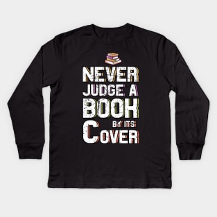 Never judge a book by its cover Book Lovers Gifts Kids Long Sleeve T-Shirt